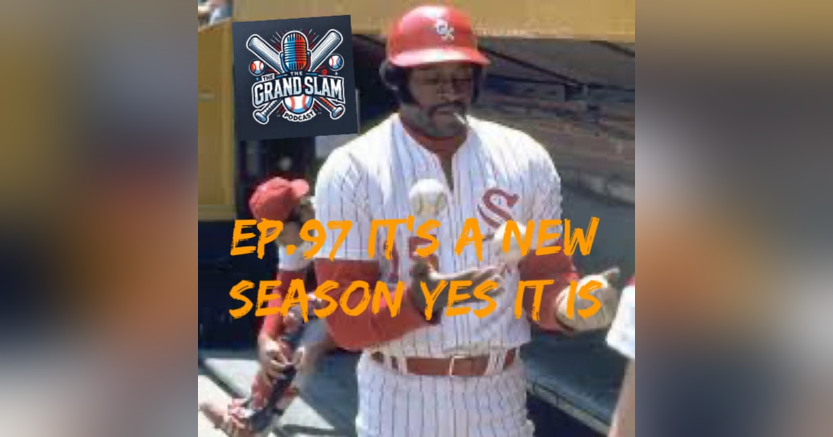 The Grand Slam Podcast Ep.97- It's a new season yes it is The Grand Slam Podcast Ep.97- It's a new season yes it is