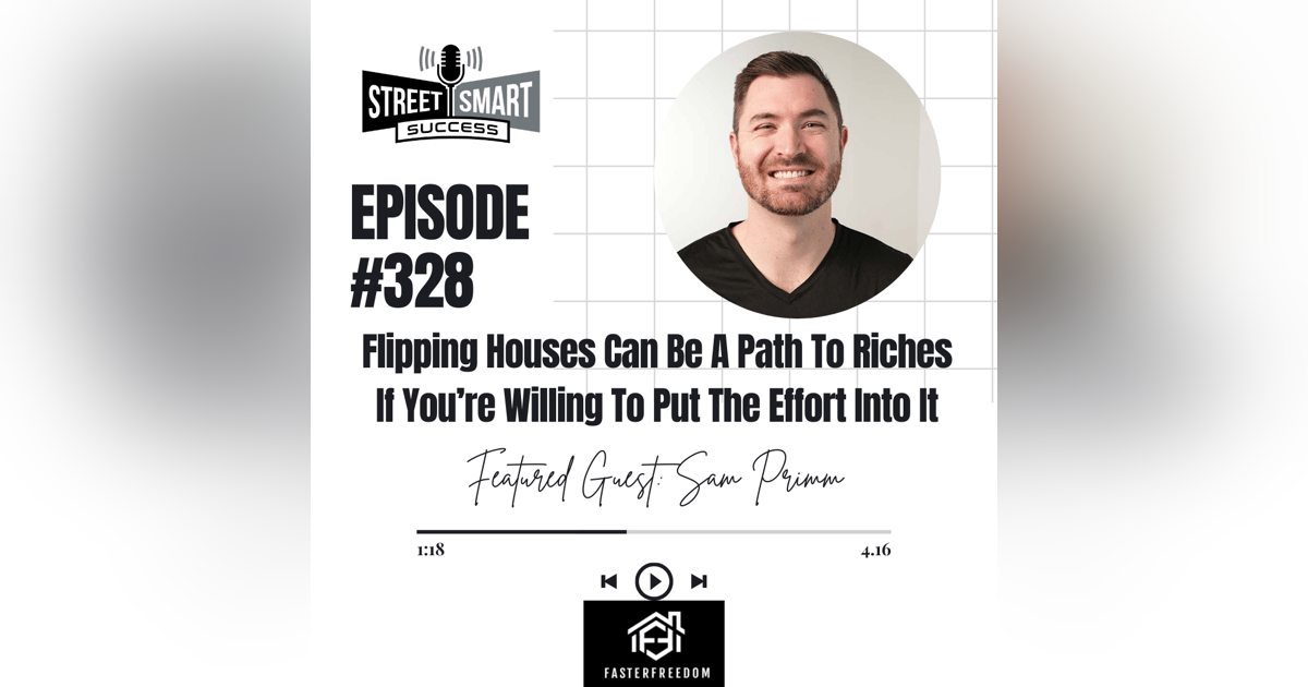 328: Flipping Houses Can Be A Path To Riches If You’re Willing To Put The Effort Into It 328: Flipping Houses Can Be A Path To Riches If You’re Willing To Put The Effort Into It