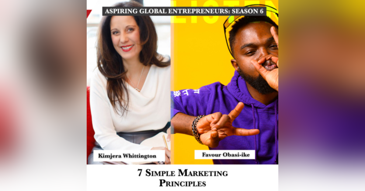 7 Simple Marketing Principles with Kimjera Whittington ๐ - 225 7 Simple Marketing Principles with Kimjera Whittington ๐ - 225