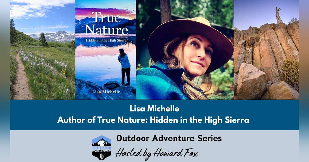 True Nature: Resilience and Healing in the High Sierra True Nature: Resilience and Healing in the High Sierra