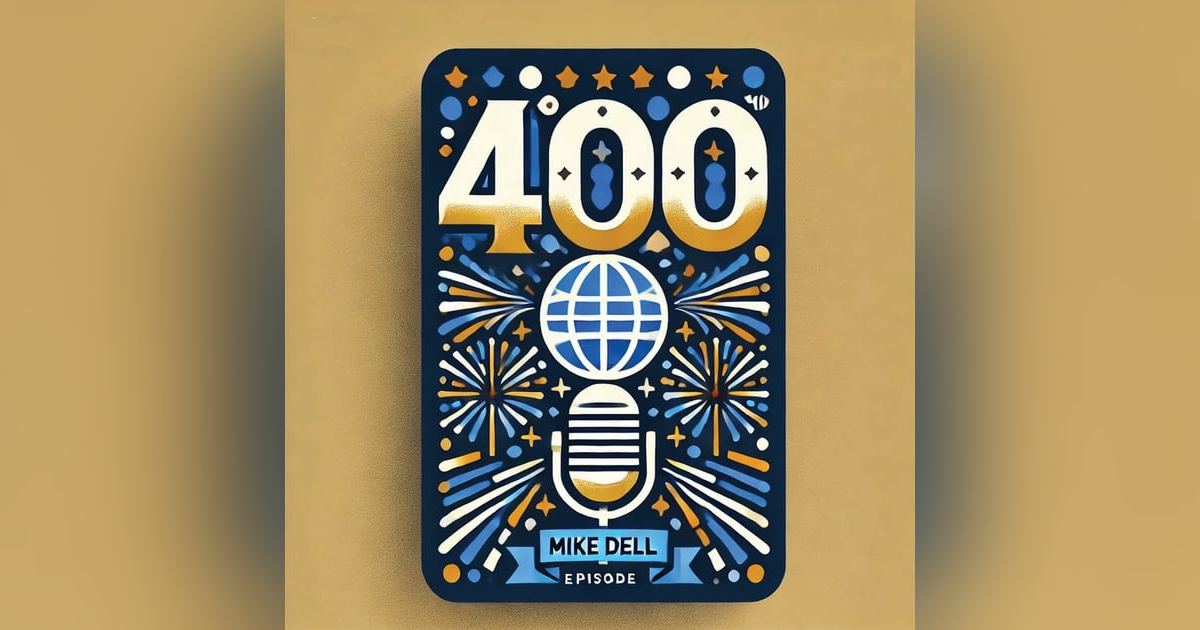 Episode 400 and 20 years of podcasting Episode 400 and 20 years of podcasting