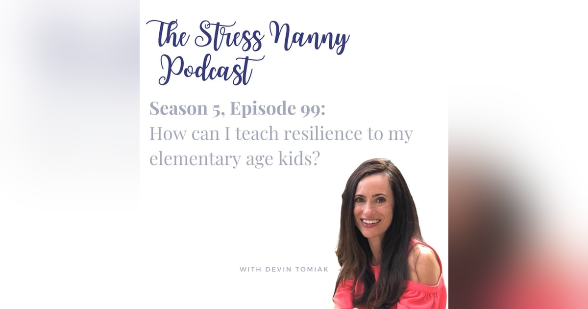 How Can I Teach Resilience To My Elementary Age Kids? How Can I Teach Resilience To My Elementary Age Kids?