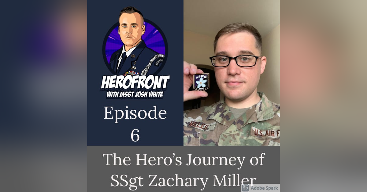 SSgt Zachary Miller - Air Force Wingman Outreach EP 6 SSgt Zachary Miller - Air Force Wingman Outreach EP 6