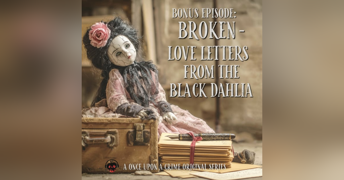 Bonus: Love Letters from The Black Dahlia Bonus: Love Letters from The Black Dahlia