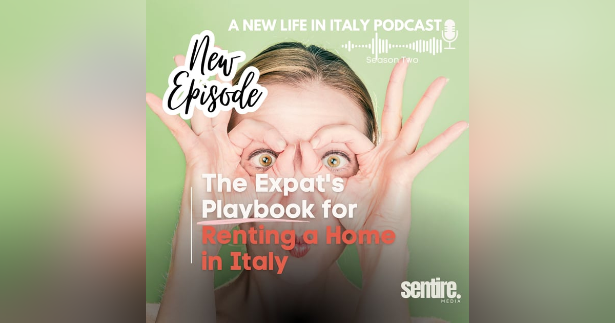 S2 EP 9 The Expat's Playbook for Renting a Home in Italy S2 EP 9 The Expat's Playbook for Renting a Home in Italy