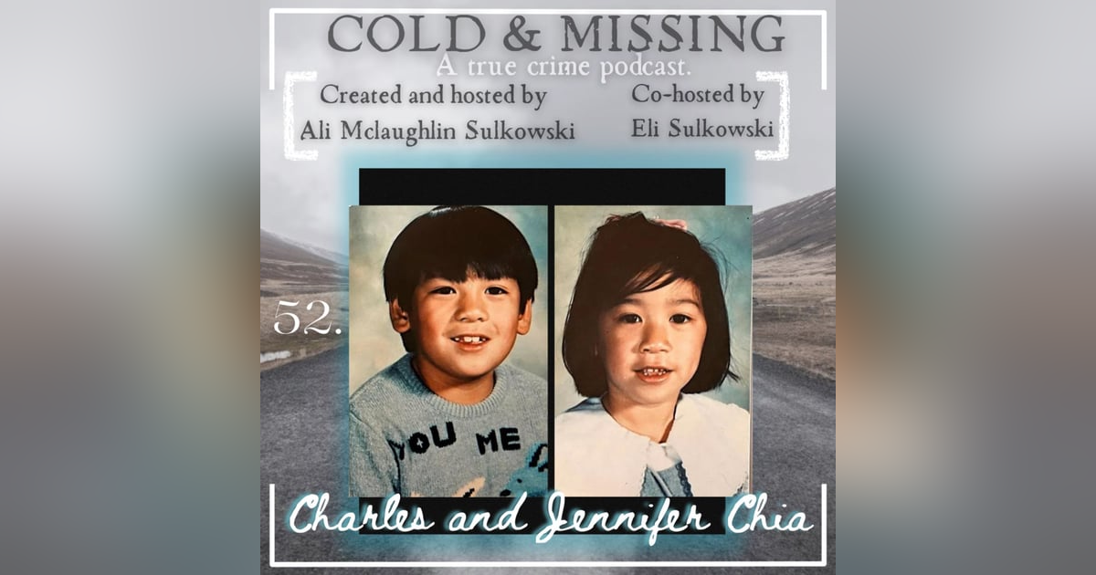 Cold and Missing: Charles and Jennifer Chia Cold and Missing: Charles and Jennifer Chia