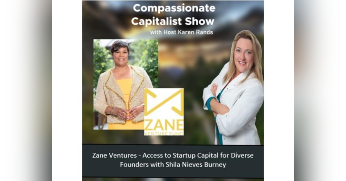 Zane Ventures - Access to Startup Capital for Diverse Founders With Shila Nieves Zane Ventures - Access to Startup Capital for Diverse Founders With Shila Nieves