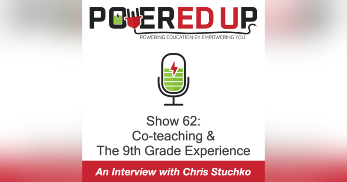 Show 62: Co-Teaching and the 9th Grade Experience Show 62: Co-Teaching and the 9th Grade Experience