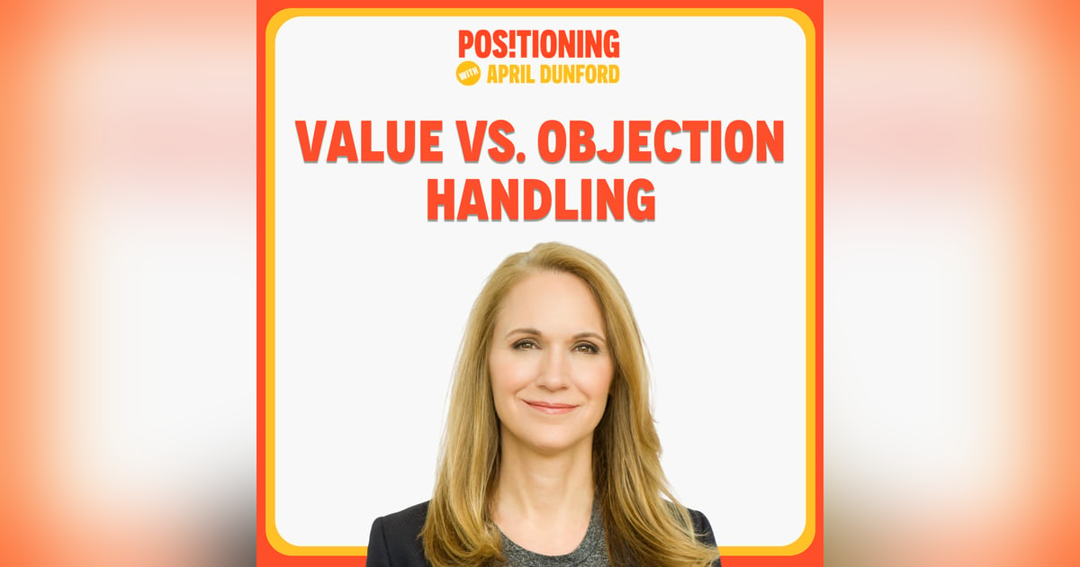 Positioning, Value, and Objection Handling Positioning, Value, and Objection Handling