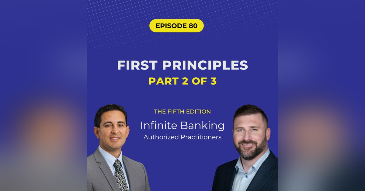 80: IBC First Principles: Mastering the Basics of Privatized Banking, Part 2 80: IBC First Principles: Mastering the Basics of Privatized Banking, Part 2