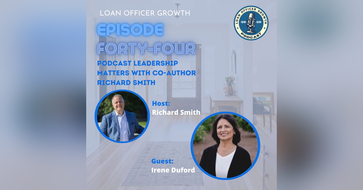 Episode 44: Podcast Leadership Matters with Co-Author Richard Smith Episode 44: Podcast Leadership Matters with Co-Author Richard Smith