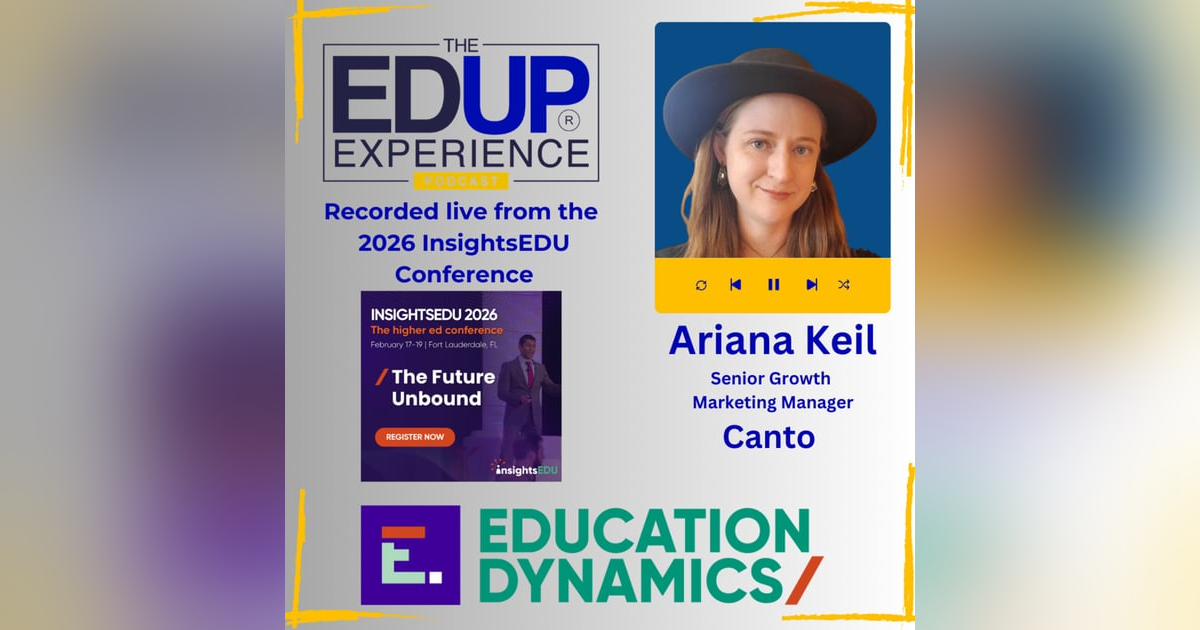 LIVE from the 2026 InsightsEDU Conference - with Ariana Keil, Senior Growth Marketing Manager, Canto LIVE from the 2026 InsightsEDU Conference - with Ariana Keil, Senior Growth Marketing Manager, Canto