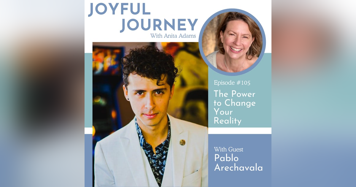 The Power to Change Your Reality - A Conversation with Pablo Arechavala The Power to Change Your Reality - A Conversation with Pablo Arechavala