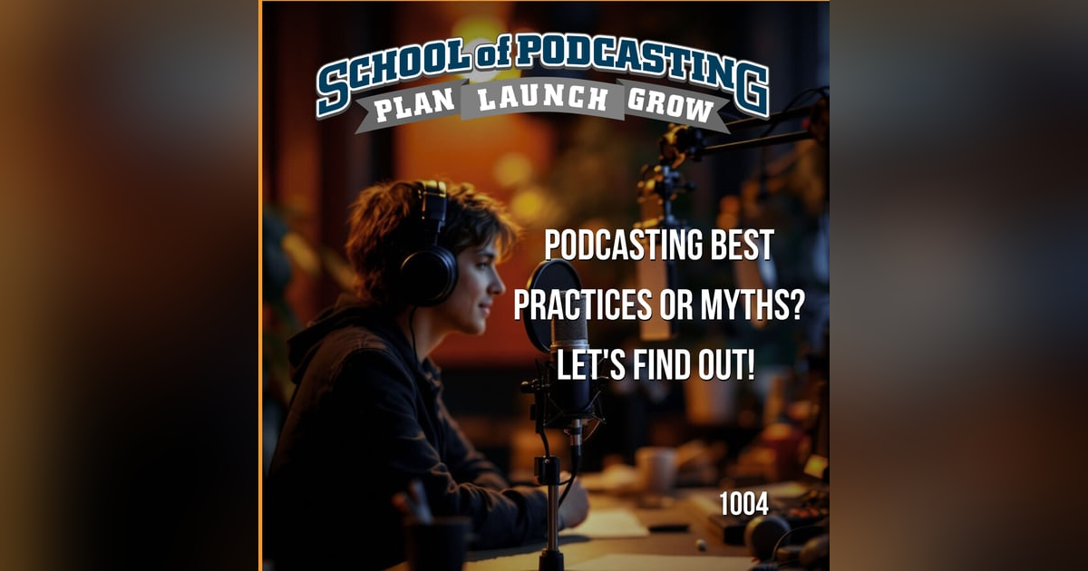 Podcasting Best Practices or Myths? Let's Find Out! Podcasting Best Practices or Myths? Let's Find Out!