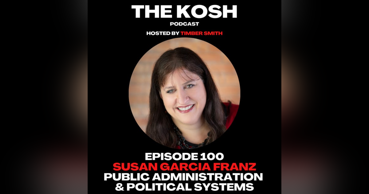 Episode 100: Susan Garcia Franz - Public Administration & Political Systems Episode 100: Susan Garcia Franz - Public Administration & Political Systems