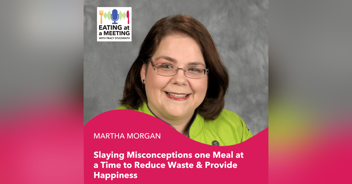 203: Slaying Misconceptions one Meal at a Time to Reduce Waste & Provide Happiness 203: Slaying Misconceptions one Meal at a Time to Reduce Waste & Provide Happiness
