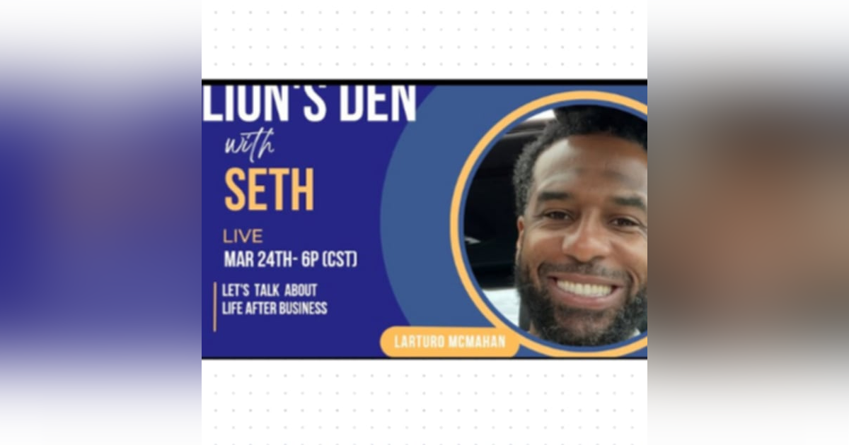 Life After Business with Larturo Life After Business with Larturo