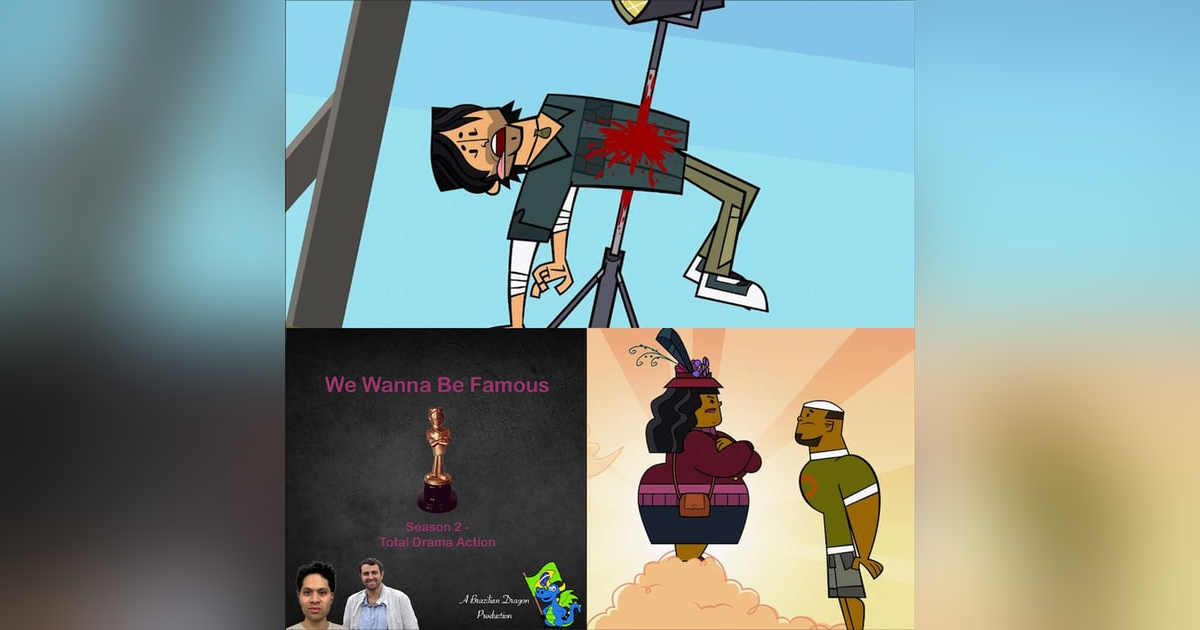 We Wanna Be Famous: Total Drama Action E9 We Wanna Be Famous: Total Drama Action E9