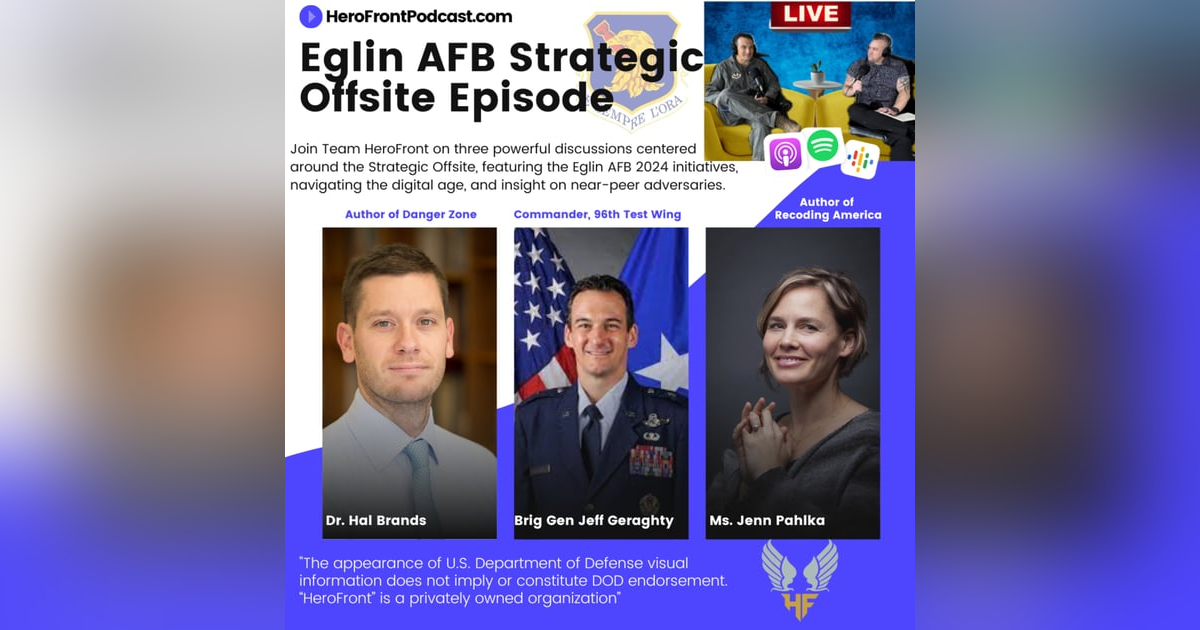Pacing Threats: Facing Urgent Global Challenges, Revolutionizing Government Practices, and Forging the Eglin AFB Strategic Vision w/General Geraghty, Jennifer Pahlka, & Dr. Hal Brands Pacing Threats: Facing Urgent Global Challenges, Revolutionizing Government Practices, and Forging the Eglin AFB Strategic Vision w/General Geraghty, Jennifer Pahlka, & Dr. Hal Brands