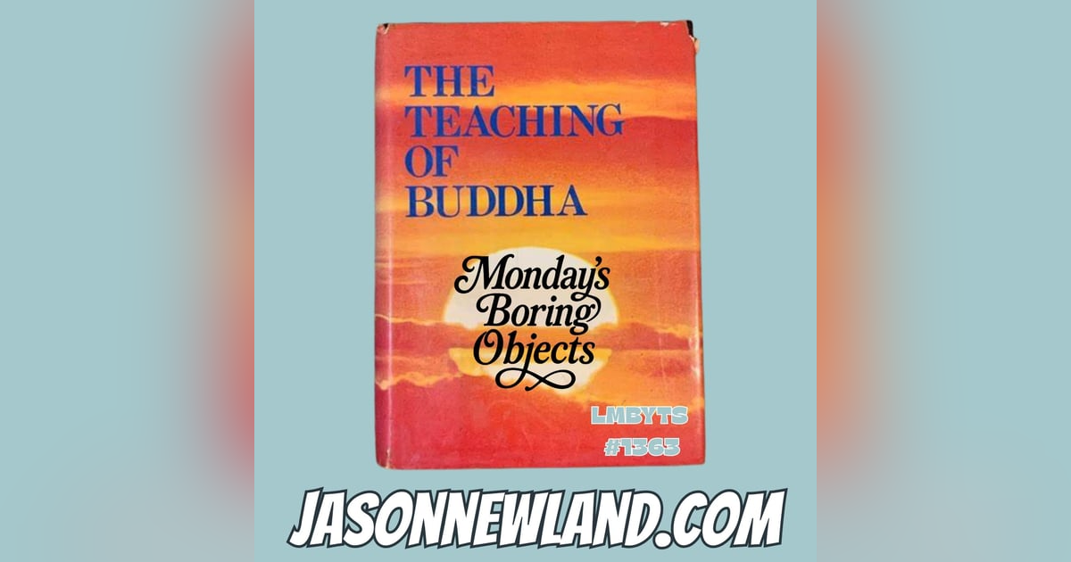 (music) Buddhism | Monday’s Boring Objects | LMBYTS #1363 | 2nd June 2025 (music) Buddhism | Monday’s Boring Objects | LMBYTS #1363 | 2nd June 2025