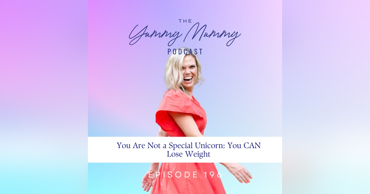 You Are Not A Special Unicorn: You CAN Lose Weight You Are Not A Special Unicorn: You CAN Lose Weight