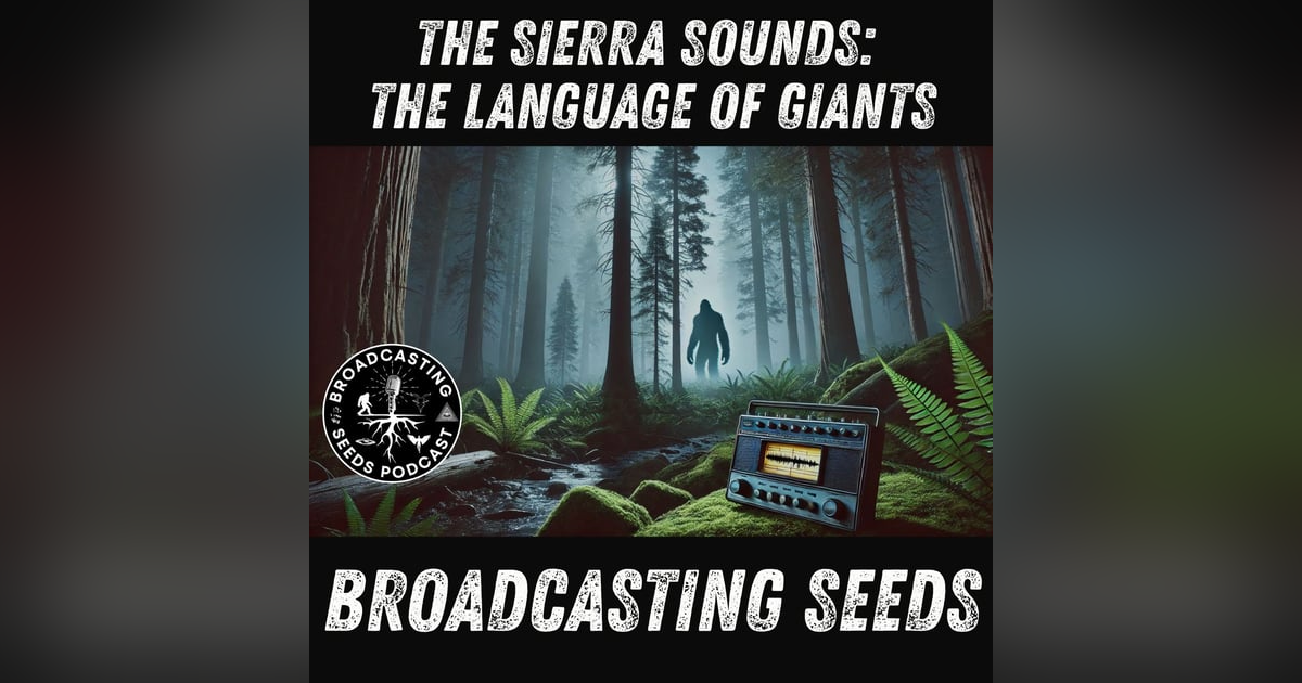 The Sierra Sounds: The Language of Giants The Sierra Sounds: The Language of Giants