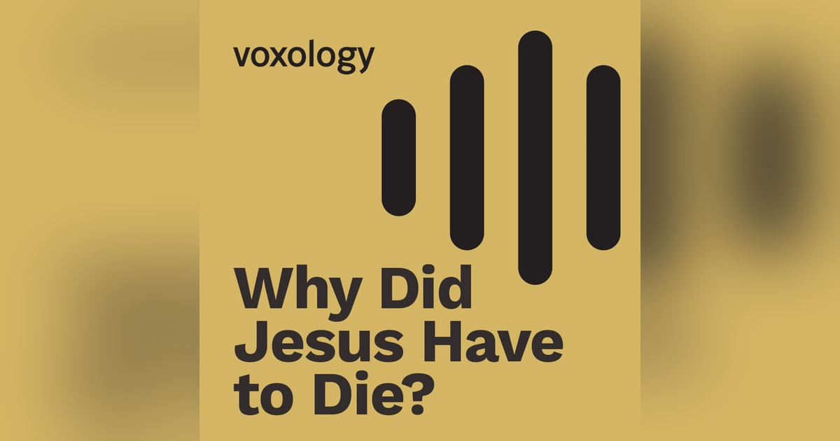 Why Did Jesus Have to Die? Understanding the Wages of Sin and Sacrifice Why Did Jesus Have to Die? Understanding the Wages of Sin and Sacrifice