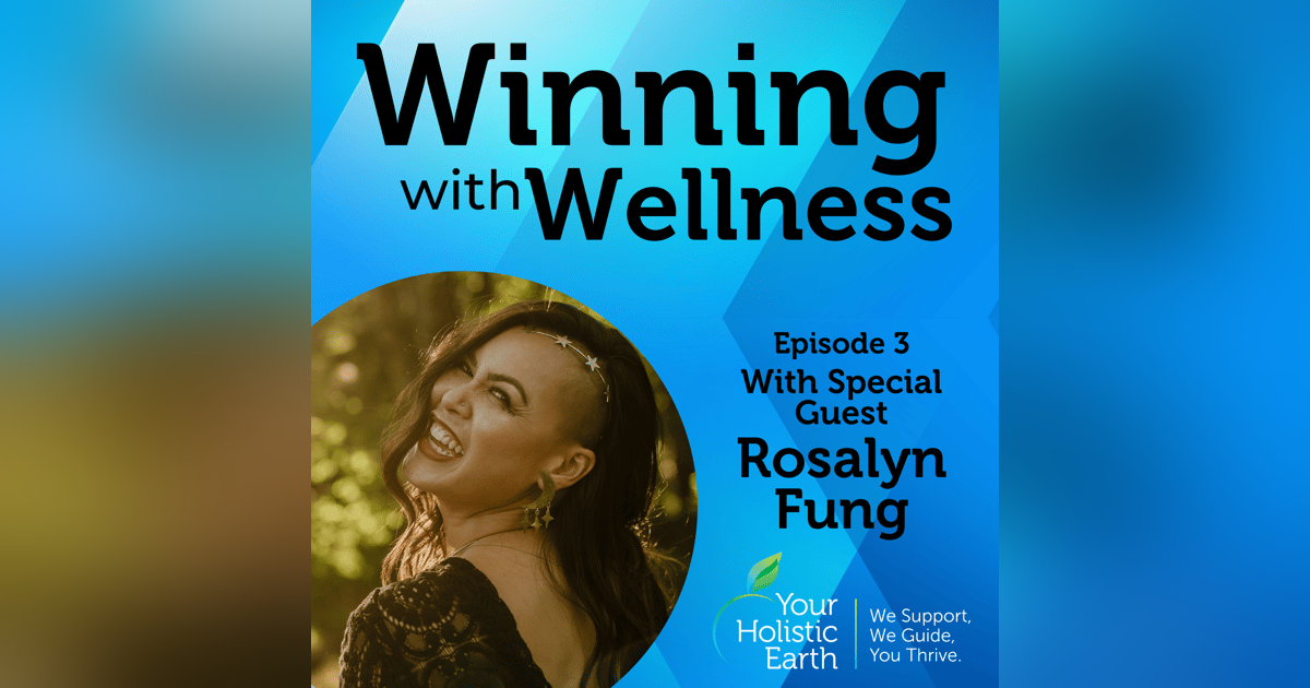EP03: Becoming Luminous & Magnetic with Rosalyn Fung EP03: Becoming Luminous & Magnetic with Rosalyn Fung