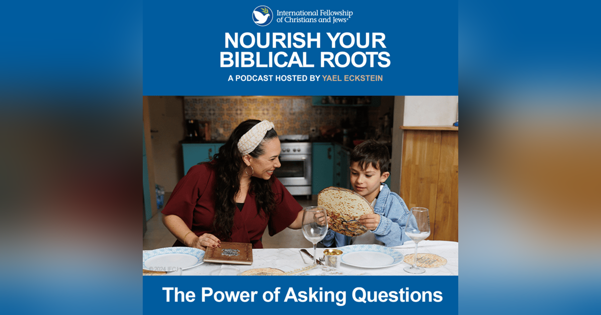 Passover—The Power of Asking Questions Passover—The Power of Asking Questions