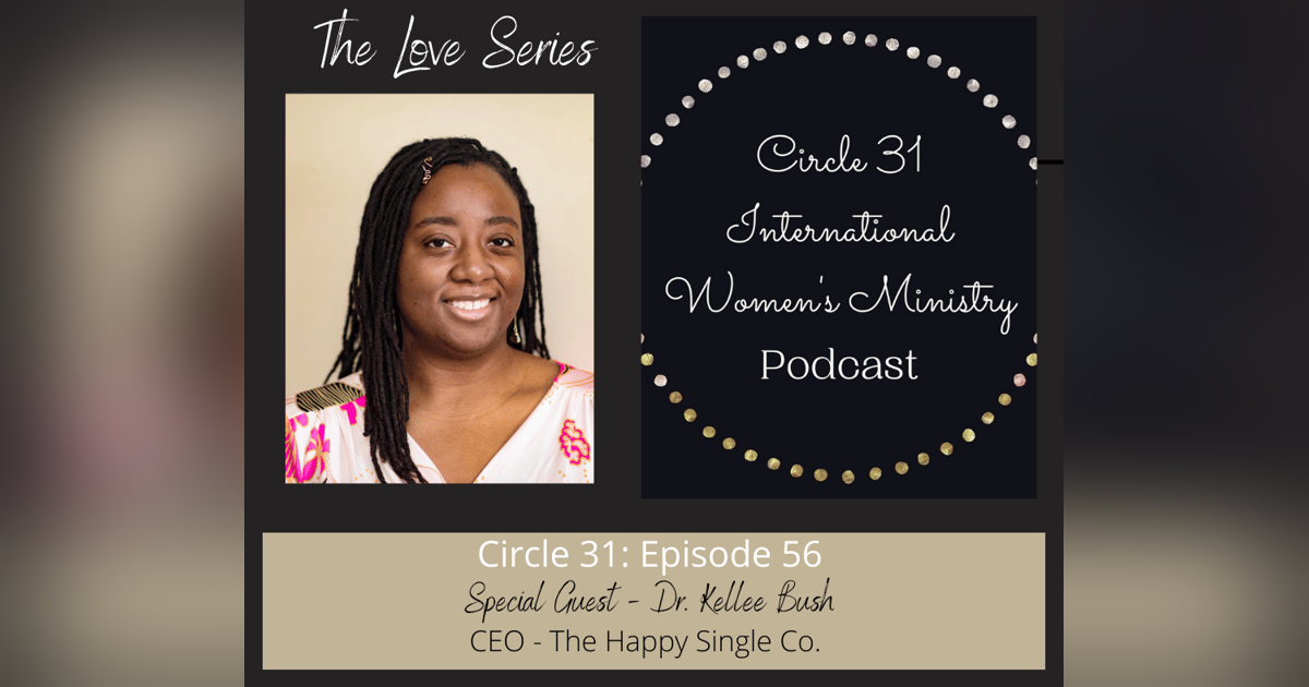 Episode 56: The Happy Single with Dr. Kellee Bush Episode 56: The Happy Single with Dr. Kellee Bush