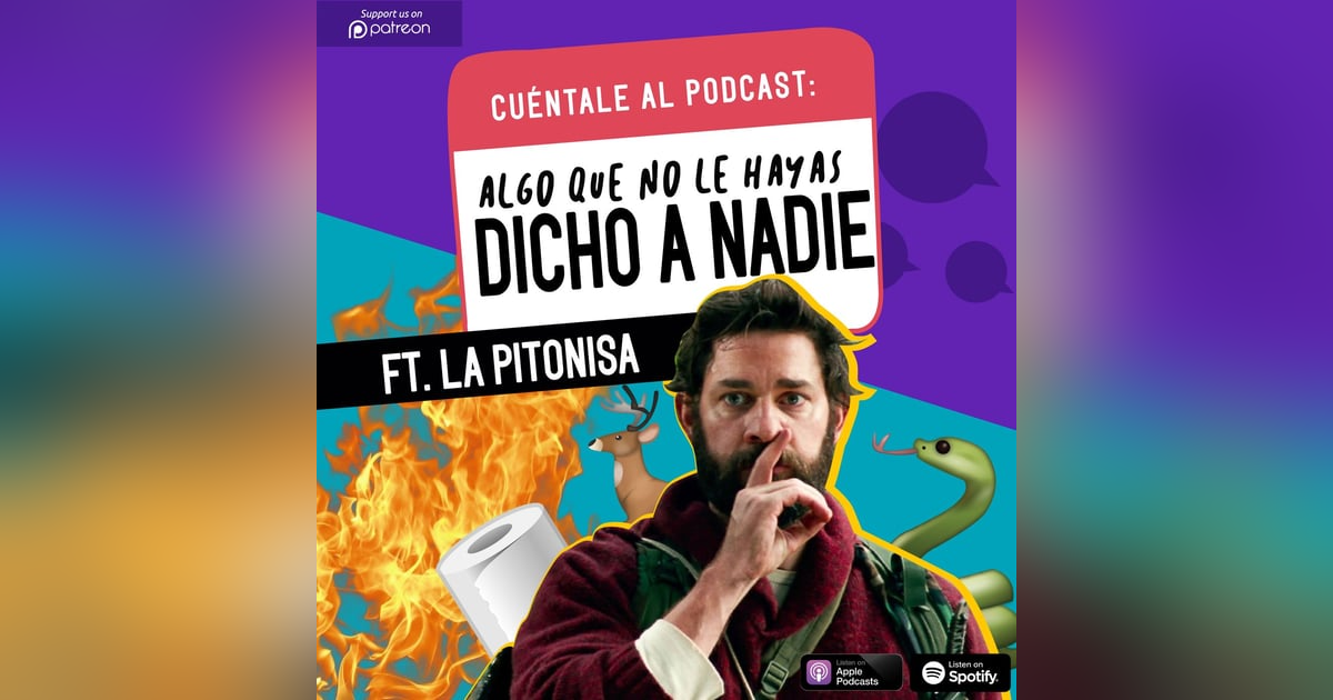 48. Algo que NO le hayas dicho A NADIE (Ft. La Pitonisa) 48. Algo que NO le hayas dicho A NADIE (Ft. La Pitonisa)