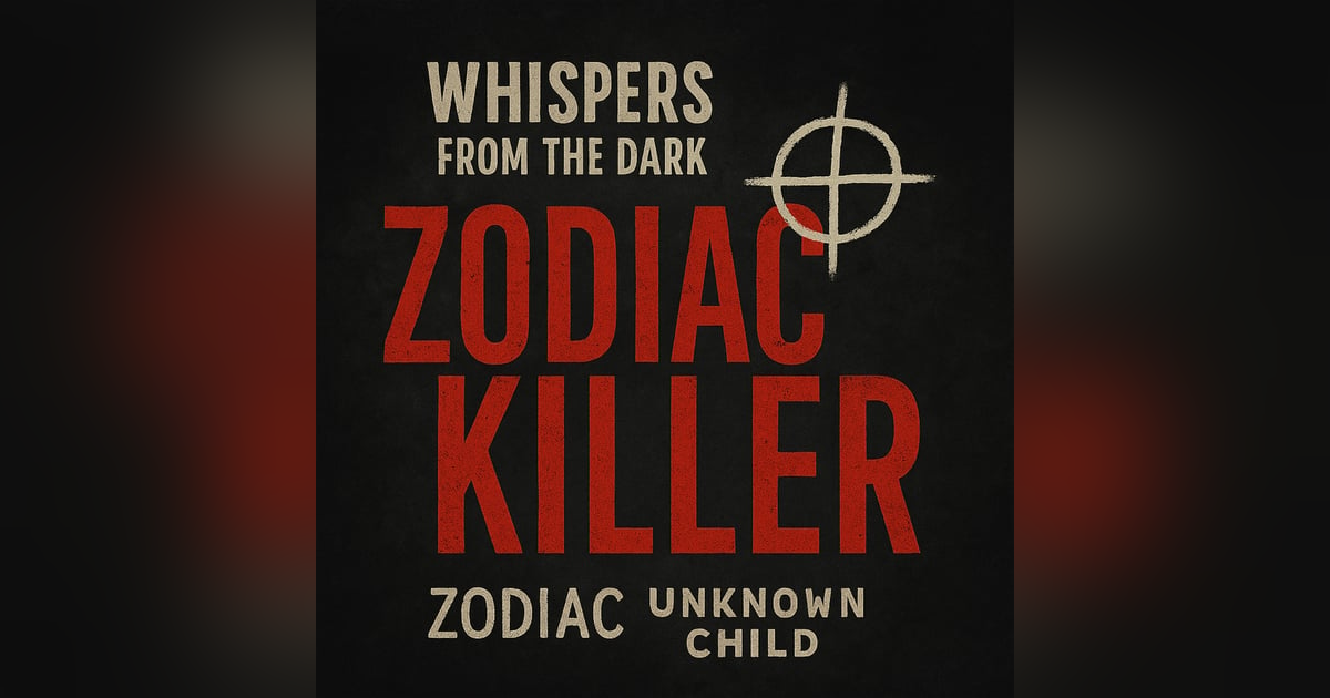The Zodiac Killer: Letters From Hell | Whispers from the Dark The Zodiac Killer: Letters From Hell | Whispers from the Dark