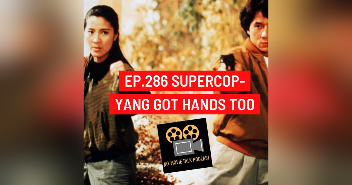 Jay Movie Talk Ep.286- Yang got hands too Jay Movie Talk Ep.286- Yang got hands too