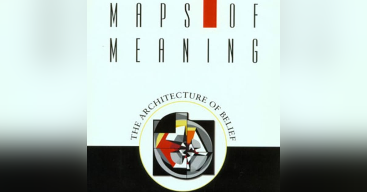 Maps of Meaning: Unraveling the Narrative of Existence with Jordan B. Peterson Maps of Meaning: Unraveling the Narrative of Existence with Jordan B. Peterson