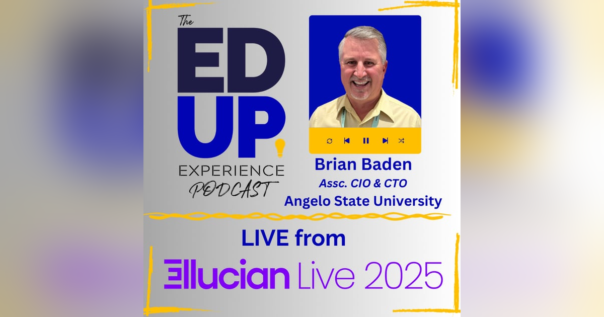 LIVE from Ellucian LIVE 2025 - with Brian Baden, Assc. CIO & CTO, Angelo State University LIVE from Ellucian LIVE 2025 - with Brian Baden, Assc. CIO & CTO, Angelo State University