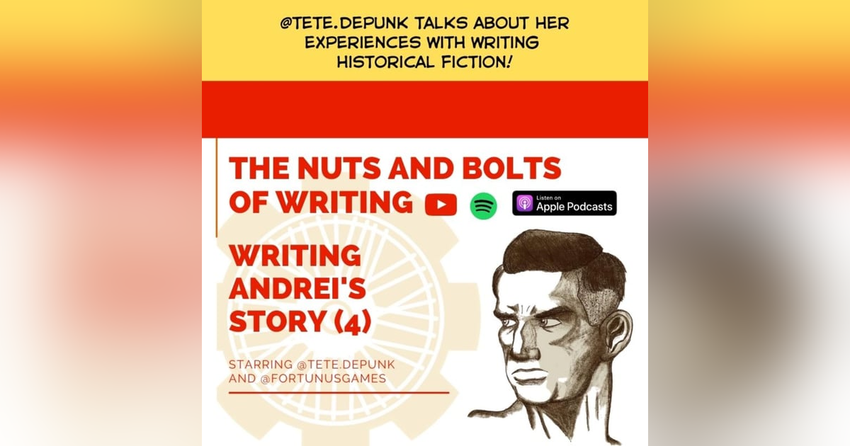 EP 11: Writing Andrei's Story (4) with Tete.Depunk EP 11: Writing Andrei's Story (4) with Tete.Depunk