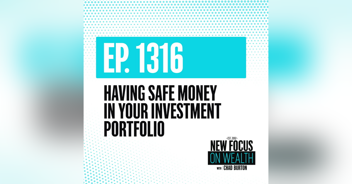 Having Safe Money In Your Investment Portfolio Having Safe Money In Your Investment Portfolio