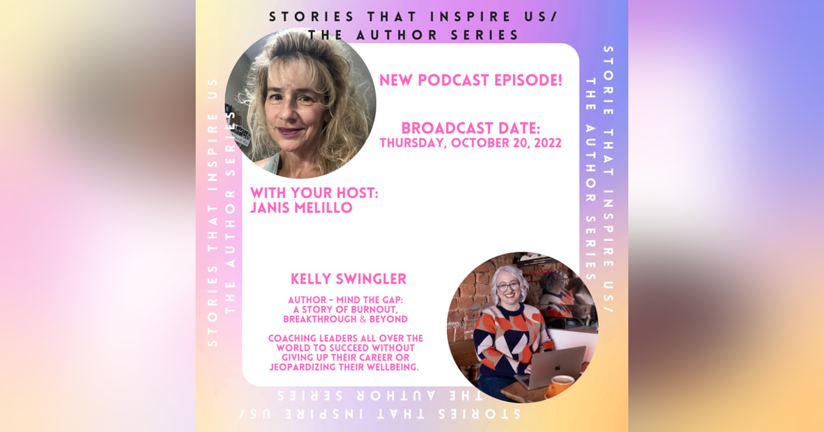 Stories That Inspire Us / The Author Series with Kelly Swingler - 10.20.22 Stories That Inspire Us / The Author Series with Kelly Swingler - 10.20.22
