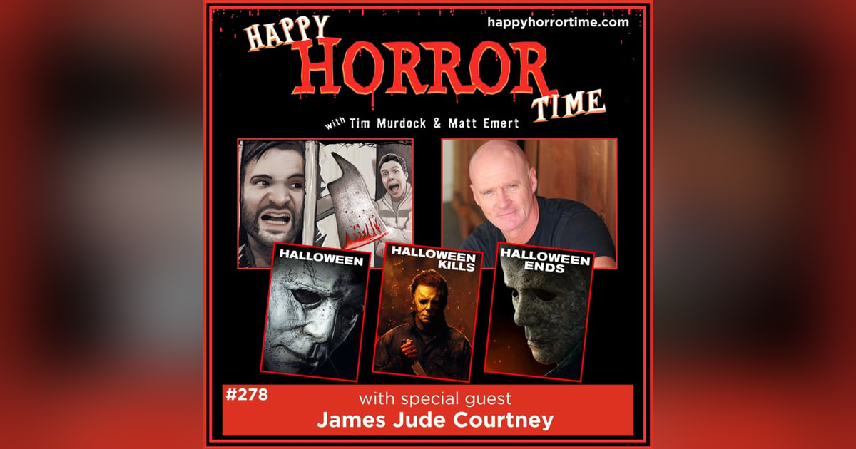Ep 278: Interview w/James Jude Courtney from “Halloween” (2018), “Halloween Kills,” & “Halloween Ends” Ep 278: Interview w/James Jude Courtney from “Halloween” (2018), “Halloween Kills,” & “Halloween Ends”
