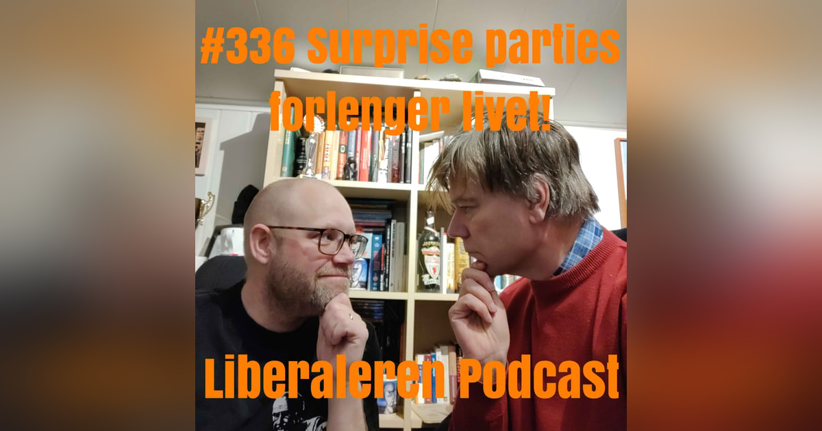 #336 Surprise parties forlenger livet! #336 Surprise parties forlenger livet!