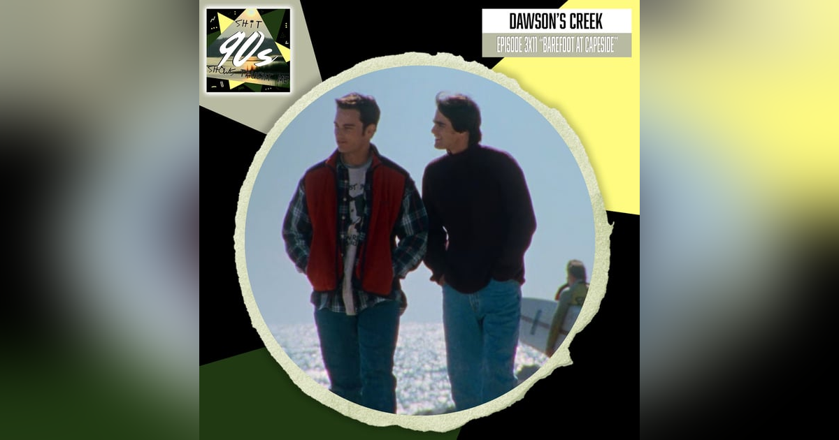 Dawson's Creek: Season 4 Episode 11 - Barefoot At Capefest Dawson's Creek: Season 4 Episode 11 - Barefoot At Capefest