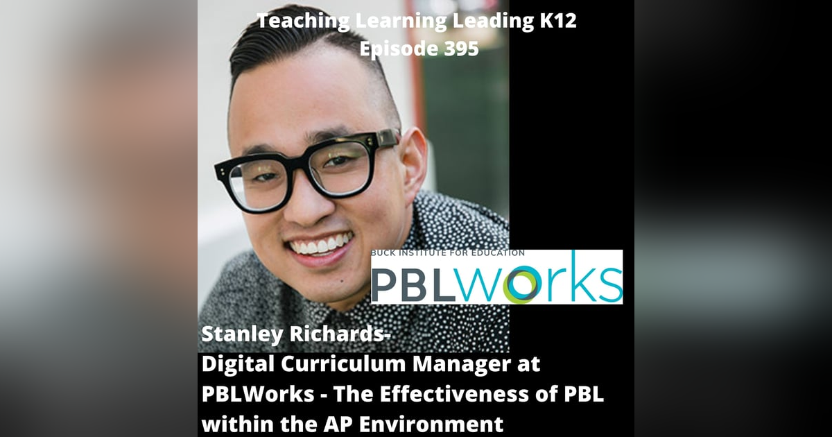 Stanley Richards - Digital Curriculum Manager at PBL Works - The Effectiveness of PBL within the AP Environment - 395 Stanley Richards - Digital Curriculum Manager at PBL Works - The Effectiveness of PBL within the AP Environment - 395