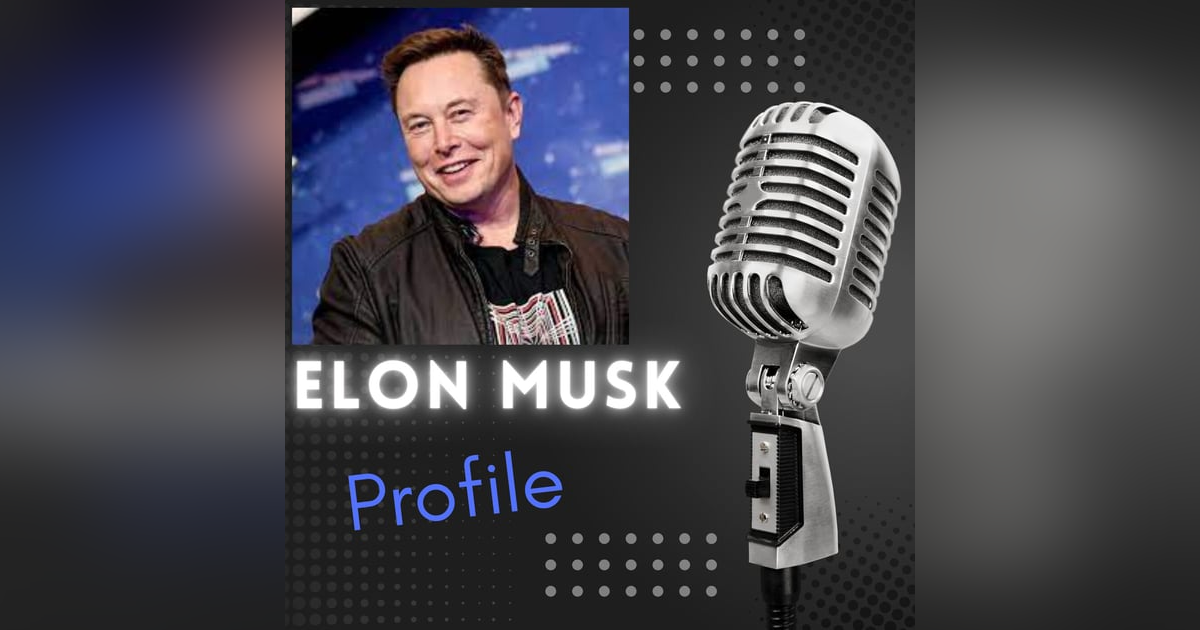Elon Musk: A Profile of the Visionary Entrepreneur and Innovator Elon Musk: A Profile of the Visionary Entrepreneur and Innovator
