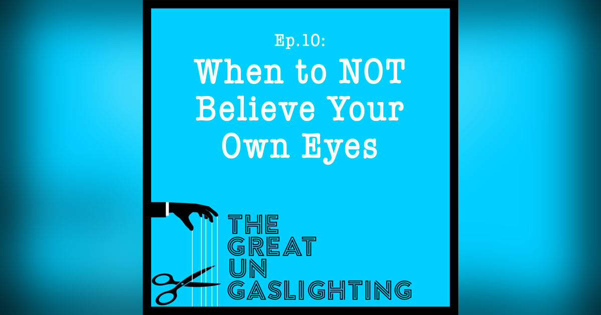 When to NOT Believe Your Own Eyes When to NOT Believe Your Own Eyes