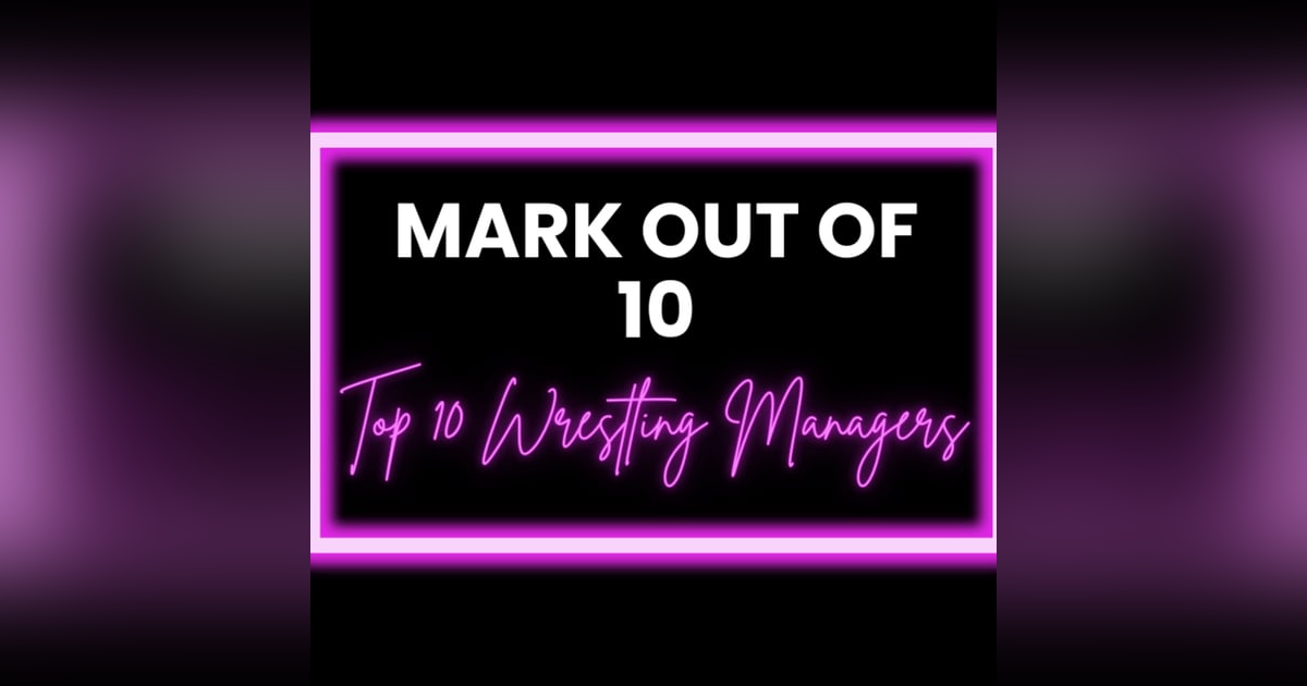 Mark Out Of 10 - Season 3 Episode 8: Top 10 Managers Mark Out Of 10 - Season 3 Episode 8: Top 10 Managers