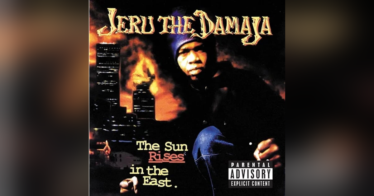 Jeru The Damaja: The Sun Rises In The East (1994). Jeru The Damaja: The Sun Rises In The East (1994).