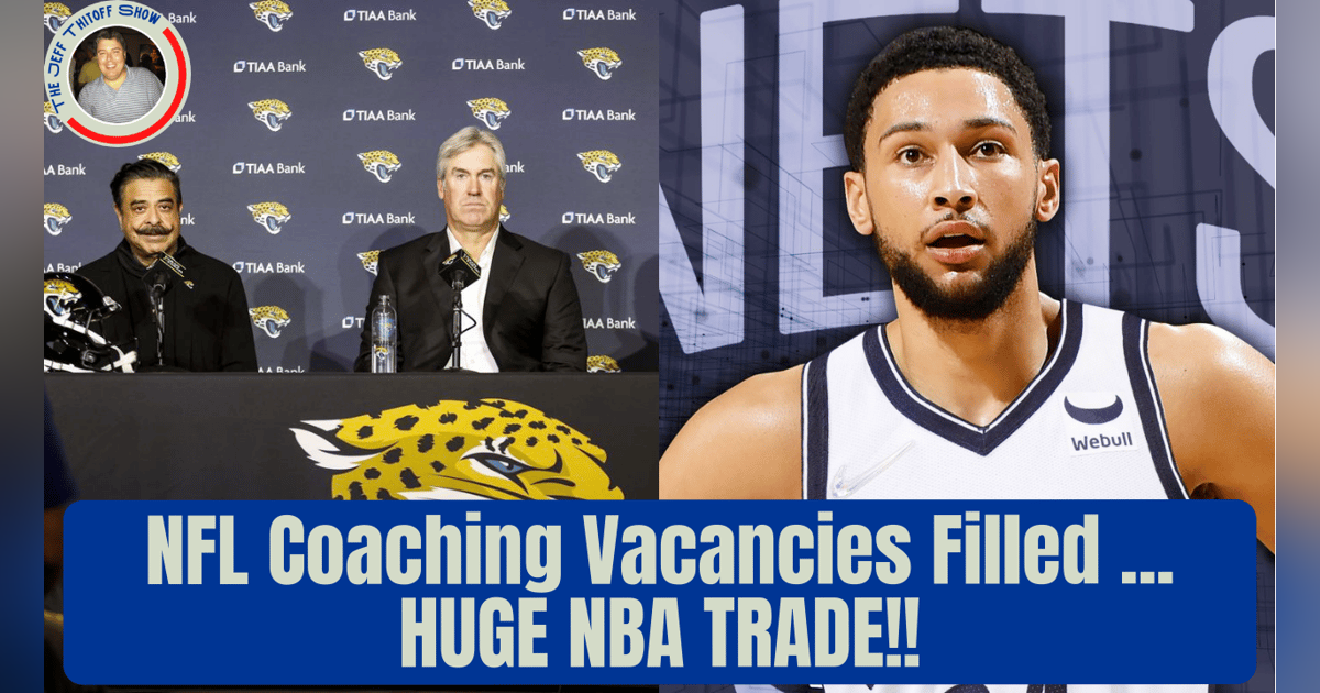 NFL Head Coaching Vacancies Are Filled; NBA Trade Deadline NFL Head Coaching Vacancies Are Filled; NBA Trade Deadline