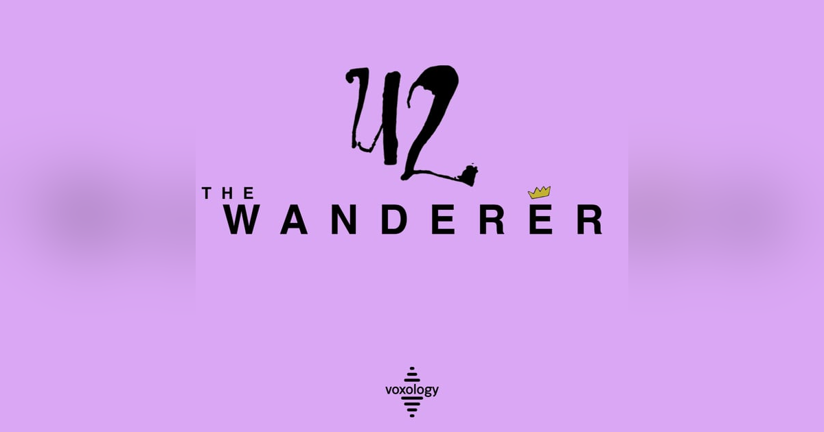 The Wanderer - U2: There is No Them, There is Only Us The Wanderer - U2: There is No Them, There is Only Us
