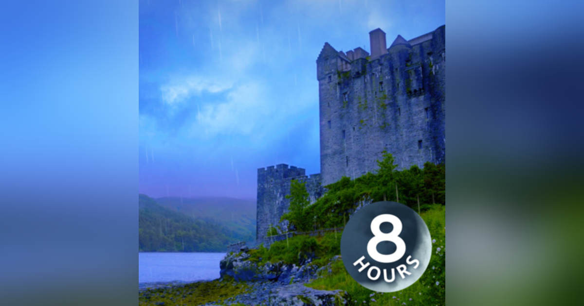 Rain Sounds for Sleeping & River White Noise by Scottish Castle 🌧️ Rainstorm 8 Hours Rain Sounds for Sleeping & River White Noise by Scottish Castle 🌧️ Rainstorm 8 Hours