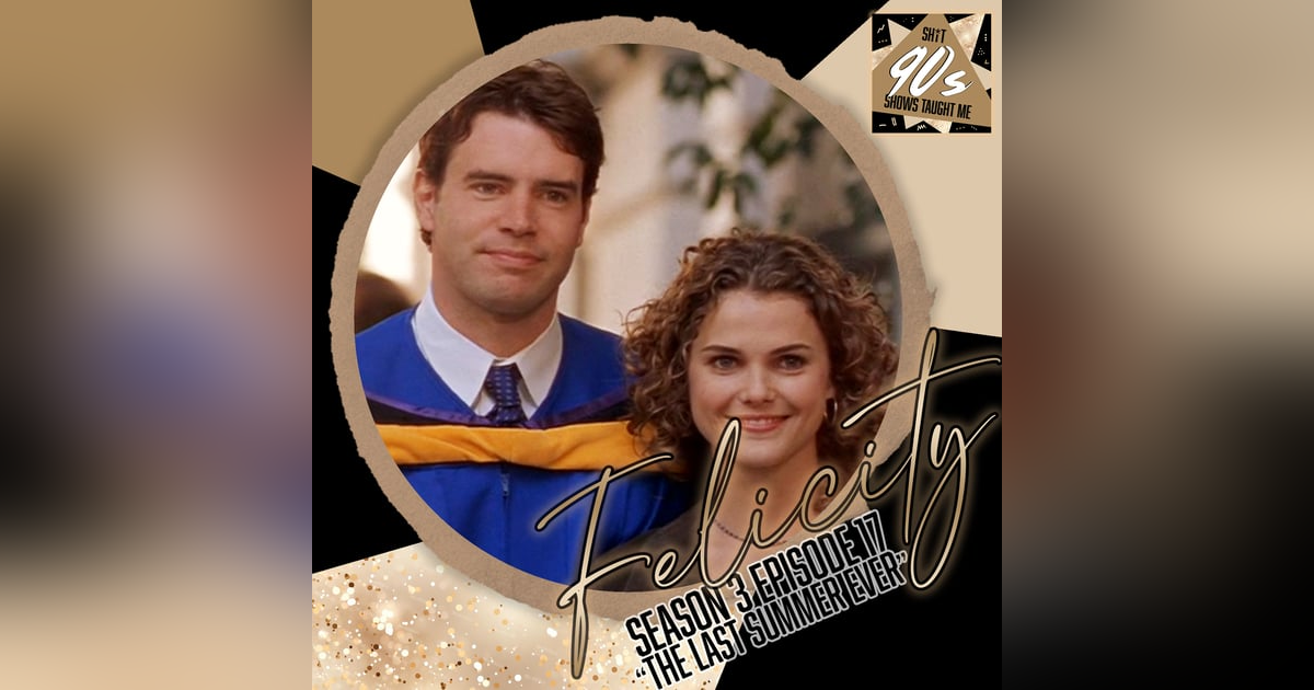 Felicity: Season 3 Episode 17 - The Last Summer Ever Felicity: Season 3 Episode 17 - The Last Summer Ever